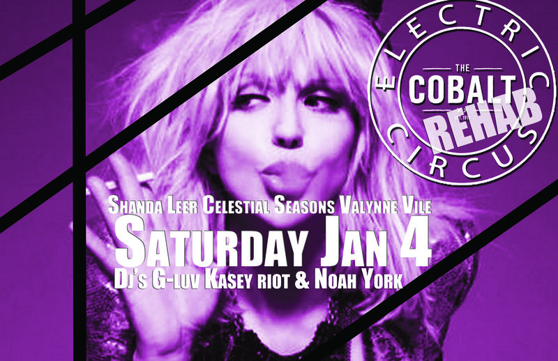 Electric Circus: REHAB! (Hosted by), Isolde N. Barron, Shanda Leer, Celestial Seasons, Valynne Vile, DJ Kasey Riot, Dj G-Luve, Dj Noah York @ The Cobalt Jan 4 2014 - Jul 5th @ The Cobalt