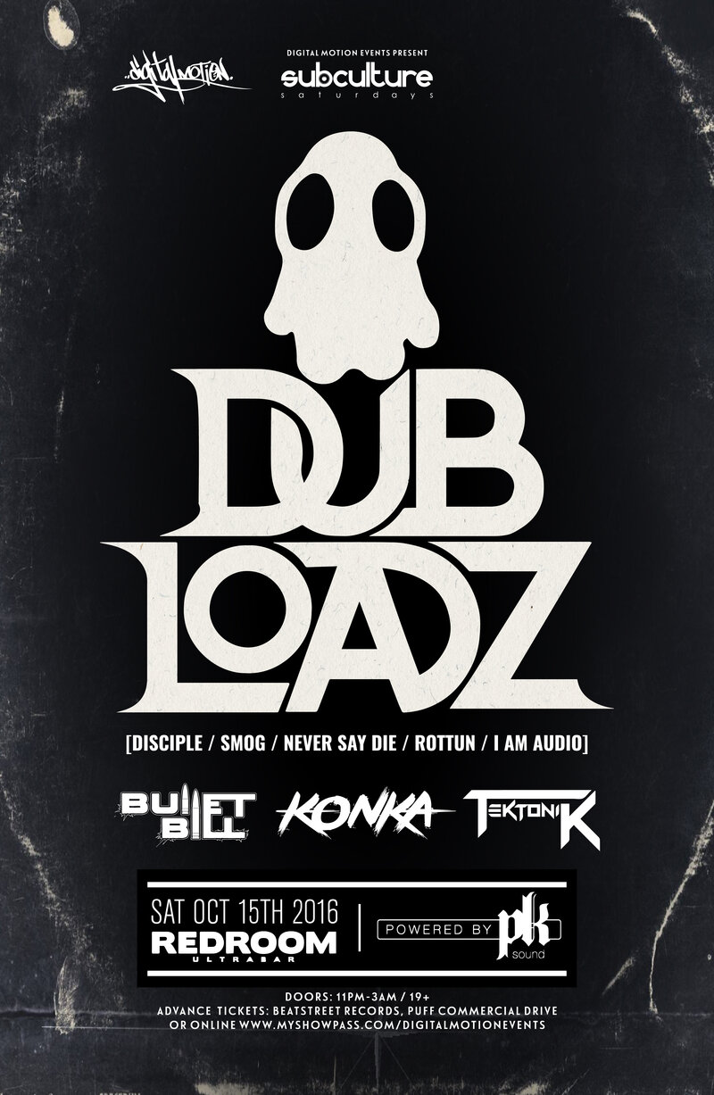 Dubloadz  (Disciple), Bullet Bill , KONKA, Tektonik @ The Red Room Oct 15 2016 - Jun 23rd @ The Red Room