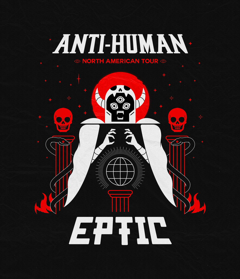 Eptic Presents: Anti-Human Tour @ The Red Room Sep 8 2018 - Jun 18th @ The Red Room