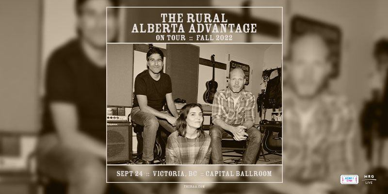 MRG Live Presents: The Rural Alberta Advantage - May 8th @ Capital Ballroom