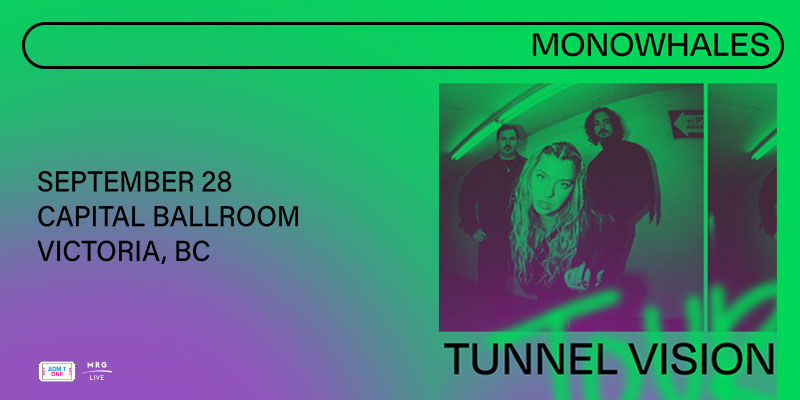 MRG Live Presents: MONOWHALES - Jun 7th @ Capital Ballroom