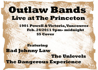 Bad Johnny Law, The DANGEROUS EXPERIENCE, The Unlevels @ Princeton Pub Feb 24 2011 - Jun 15th @ Princeton Pub