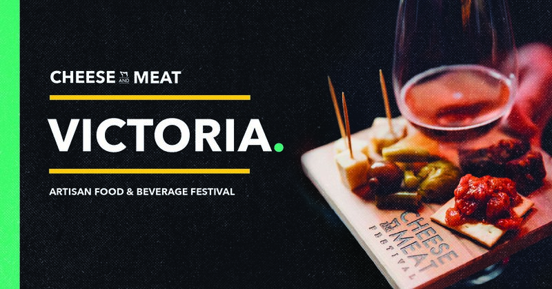 The Victoria Cheese and Meat Festival - May 9th @ Car Shop at Bayview Place