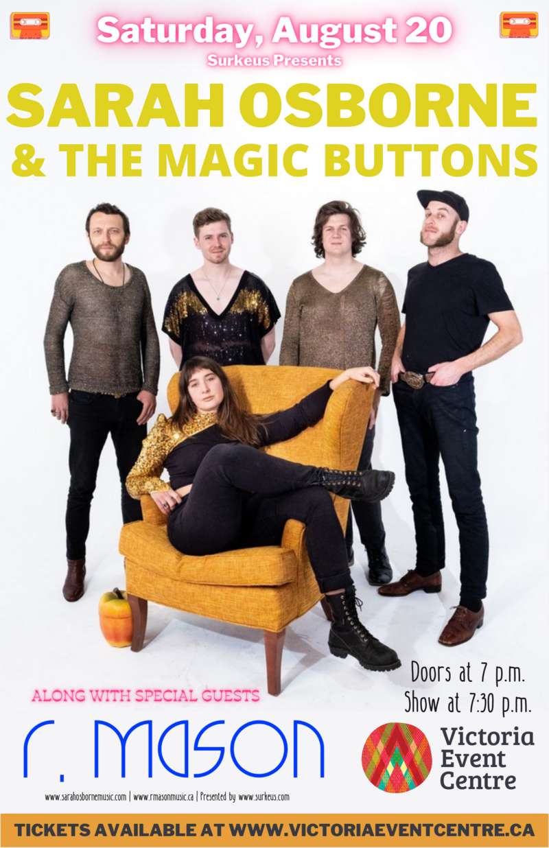 Sarah Osborne & the Magic Buttons with Special Guest r.mason: Sarah Osborne, r.mason, The Magic Buttons @ Victoria Event Centre Aug 20 2022 - May 8th @ Victoria Event Centre