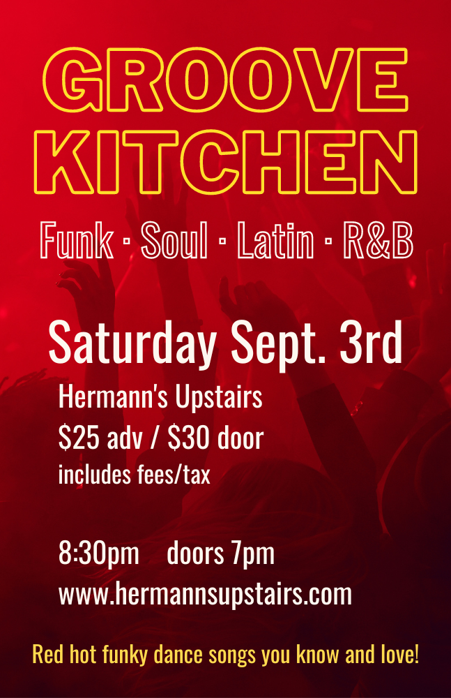 Groove Kitchen @ Hermann's Upstairs Sep 3 2022 - Jun 18th @ Hermann's Upstairs