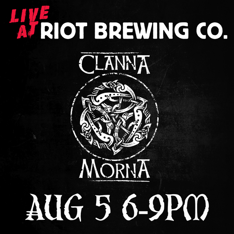 Clanna Morna: Clanna Morna @ Riot Brewing Co. Aug 5 2022 - May 5th @ Riot Brewing Co.