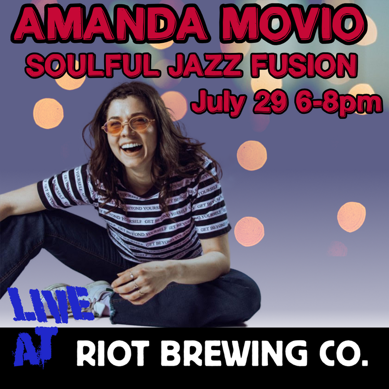 Live Music: Amanda Movio @ Riot Brewing Co. Jul 29 2022 - Jun 4th @ Riot Brewing Co.