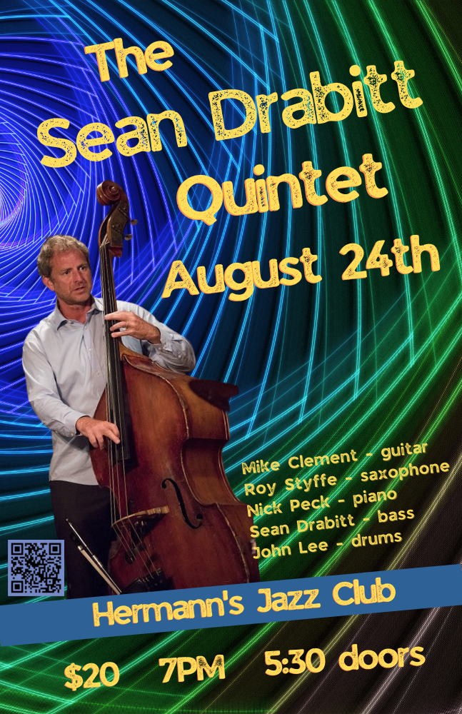 The Sean Drabitt Quintet: Sean Drabitt @ Hermann's Jazz Club Aug 24 2022 - May 6th @ Hermann's Jazz Club