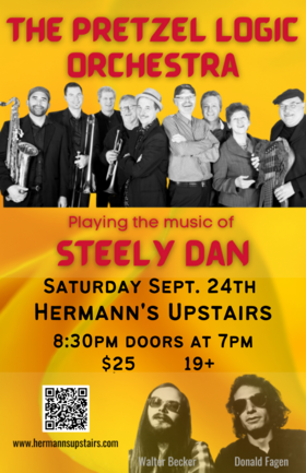 Sat. Sep 24th 2022 - Pretzel Logic Orchestra - Sep 10th @ Hermann's Upstairs
