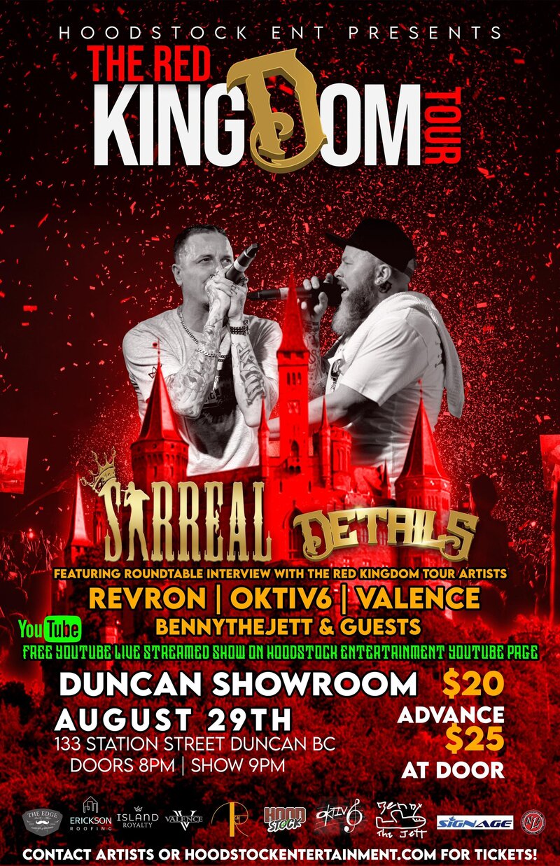 THE RED KINGDOM TOUR in Duncan, BC: Sirreal, The Details, RevRon, Oktiv6, DJ BENNY THE JETT @ Duncan Showroom Aug 29 2022 - May 1st @ Duncan Showroom