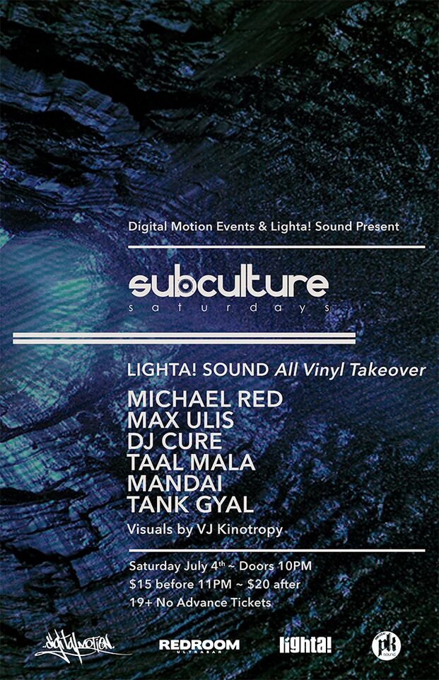 SUBculture Saturday's Feat LIGHTA! SOUND takeover: SUBculture Saturday's Feat LIGHTA! SOUND takeover @ The Red Room Jul 4 2015 - Jun 19th @ The Red Room