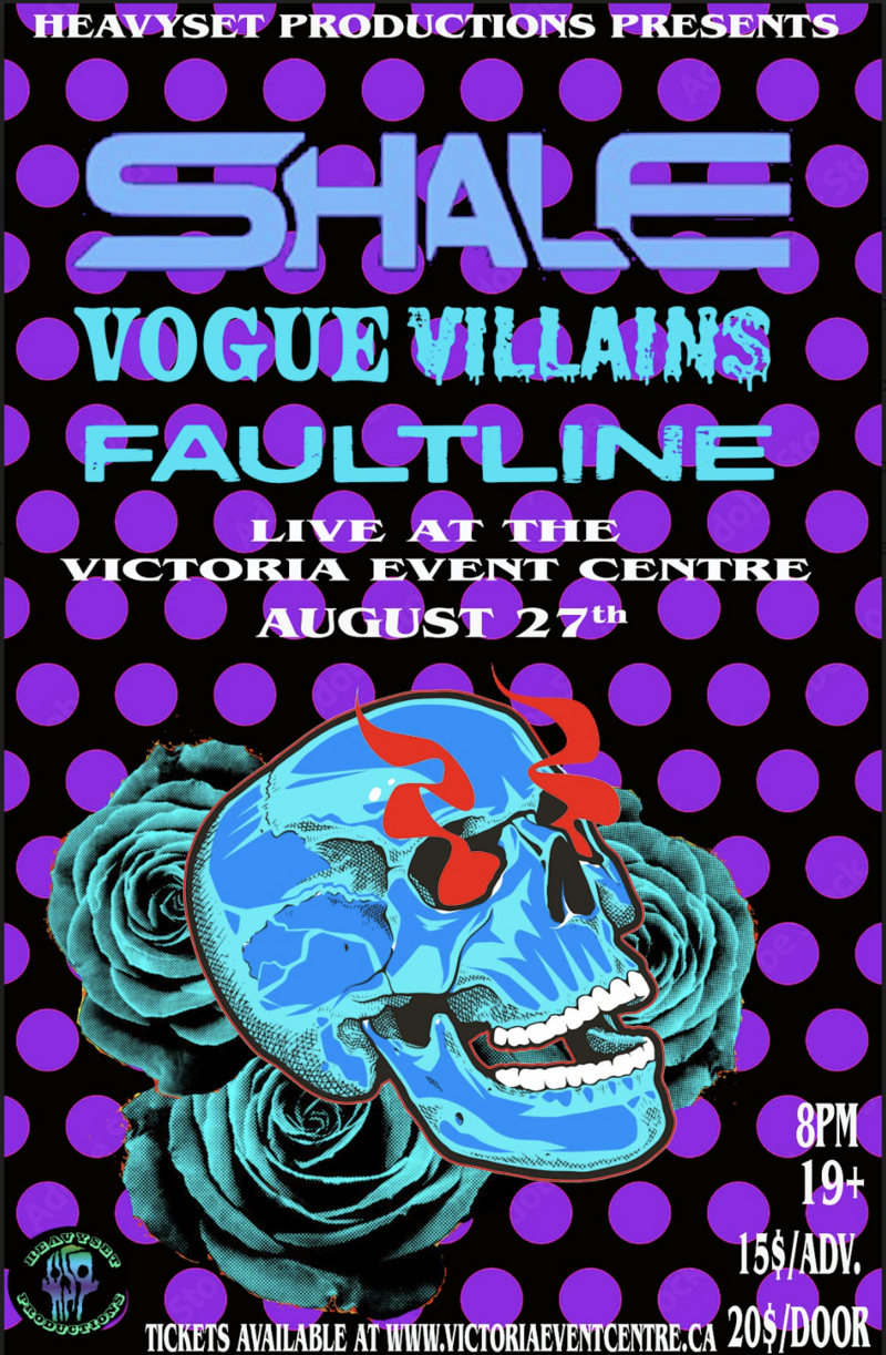 Heavyset Productions Presents: Shale, Vogue Villains, and Faultline - Jun 5th @ Victoria Event Centre