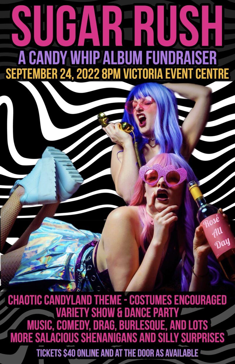 Sugar Rush: A Candy Whip Album Fundraiser - Jun 4th @ Victoria Event Centre