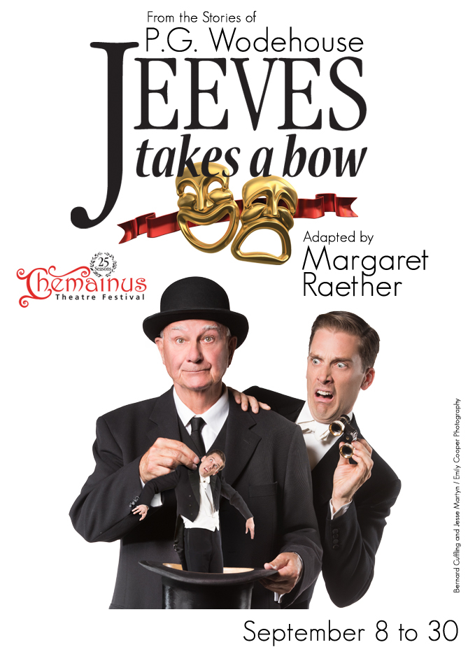 Jeeves Takes a Bow @ Chemainus Theatre Festival Sep 8 2017 - Jun 4th @ Chemainus Theatre Festival