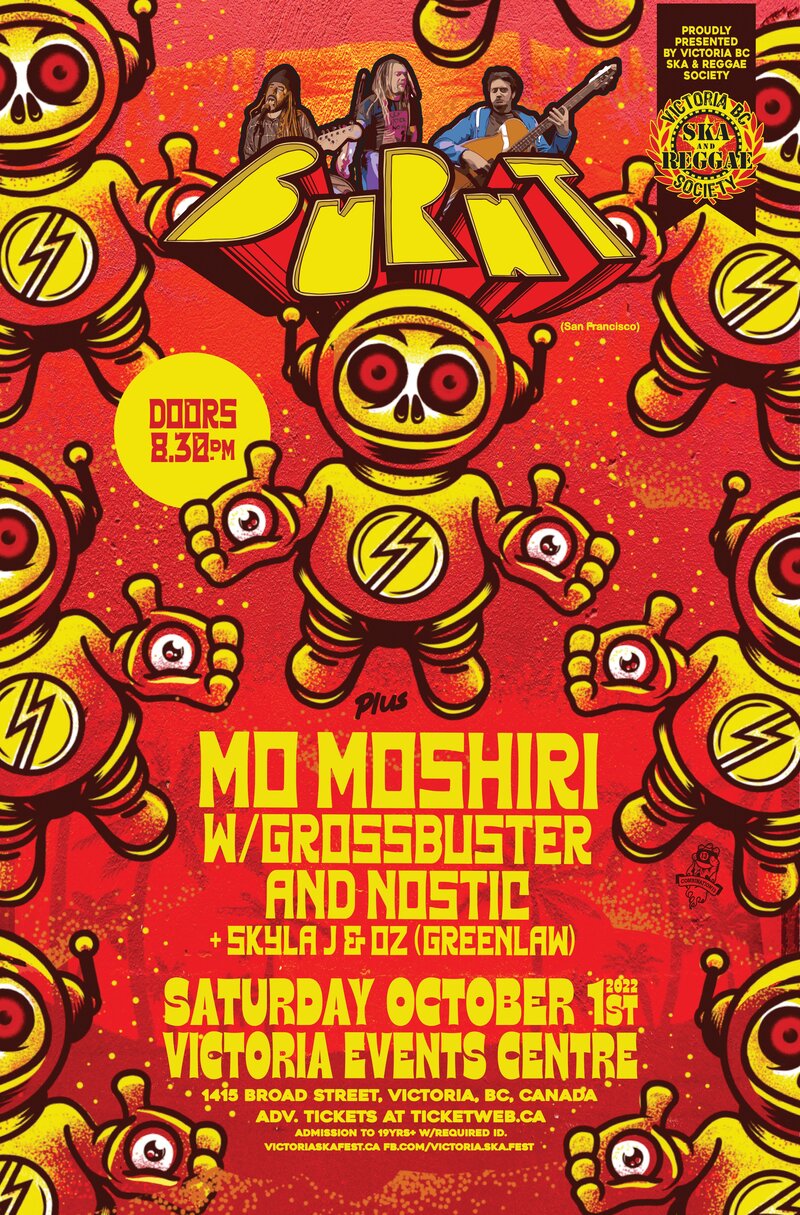Burnt, Mo Moshiri + Nostic w/ Grossbuster, Skyla J & Oz (Greenlaw) - May 7th @ Victoria Event Centre