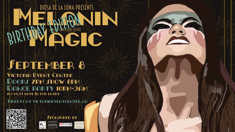 Melanin Magic: Anniversary Burlesque Show - Jun 8th @ Victoria Event Centre