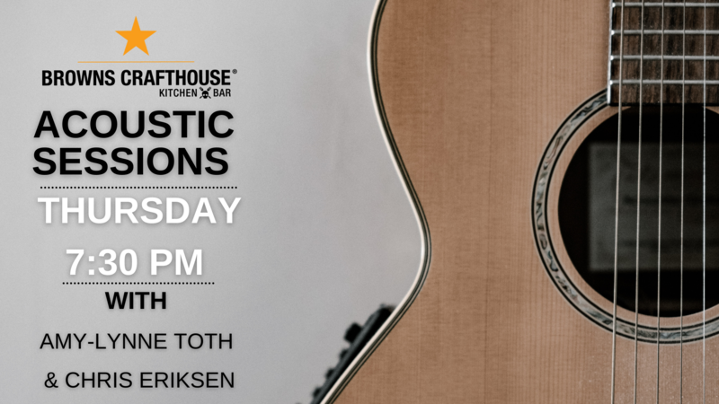 Acoustic Sessions: Amy-Lynne Toth, Chris Eriksen @ Crafthouse Vic West  Sep 22 2022 - May 9th @ Crafthouse Vic West 