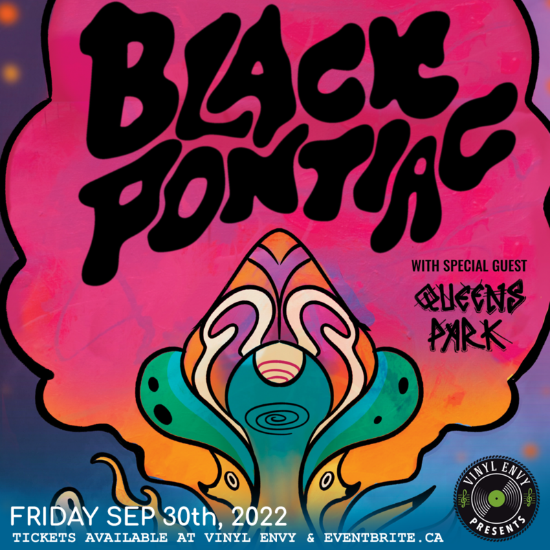 Vinyl Envy Presents : Black Pontiac | Queens Park - May 6th @ Vinyl Envy