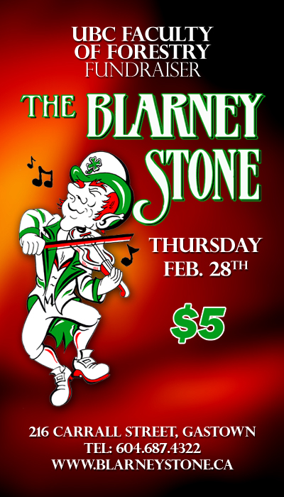 UBC Faculty of Forestry @ Blarney Stone Feb 28 2008 - Jun 3rd @ Blarney Stone