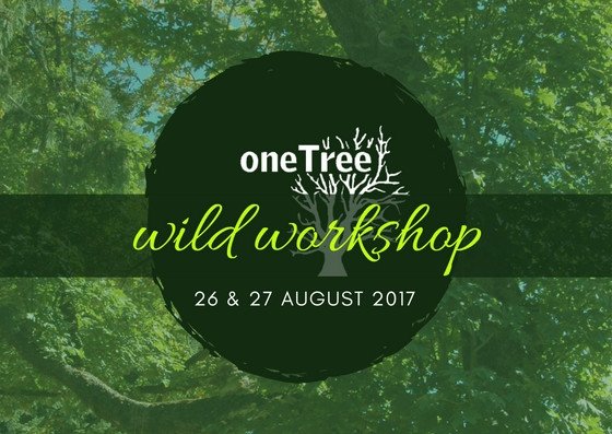 oneTree Wild Workshop @ Cowichan Valley Aug 26 2017 - May 11th @ Cowichan Valley