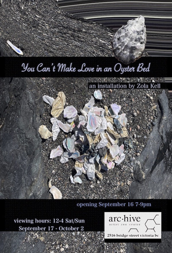 You Can't Make Love in An Oyster Bed - May 6th @ arc.hive artist run centre
