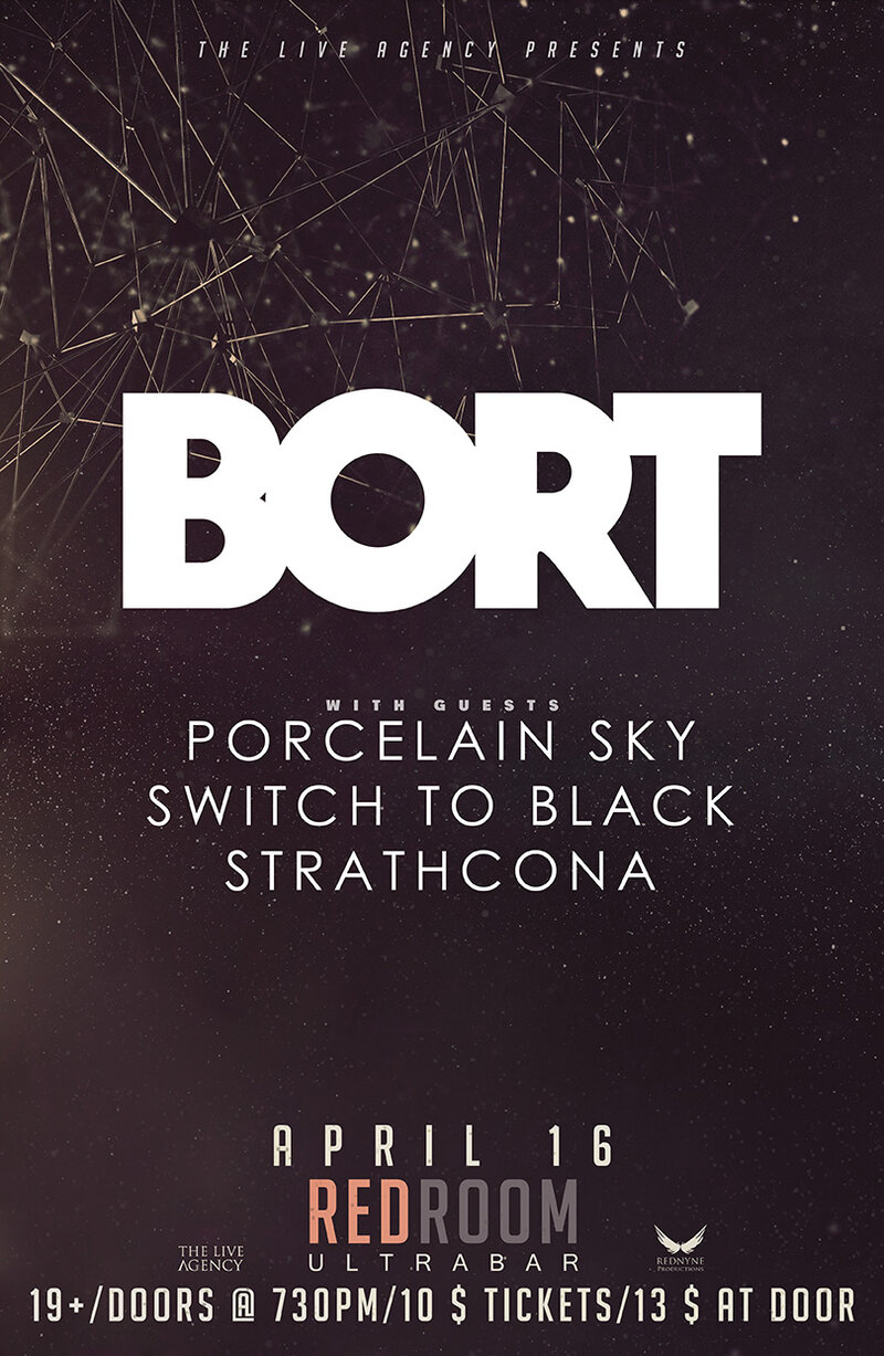 BORT , Porcelane Sky, Switch To Black, STRATHCONA @ The Red Room Apr 16 2016 - Jun 23rd @ The Red Room