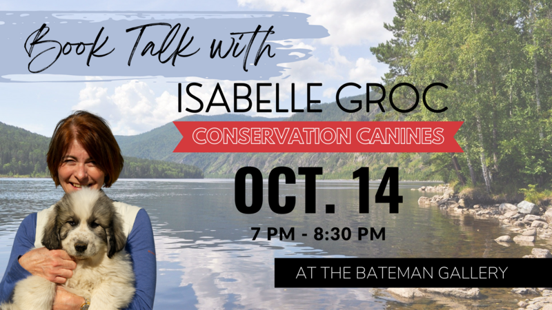Book Talk: Conservation Canines with Isabelle Groc - May 7th @ Bateman Gallery