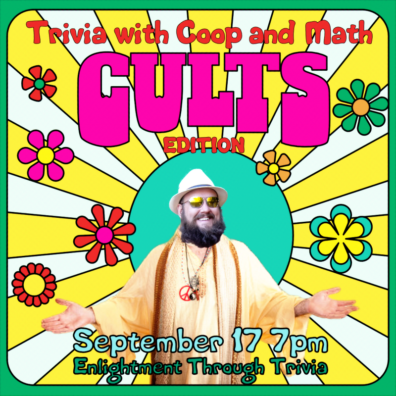 Trivia with Coop and Math - Cults Edition: Coop, Math @ Riot Brewing Co. Sep 17 2022 - Jun 4th @ Riot Brewing Co.