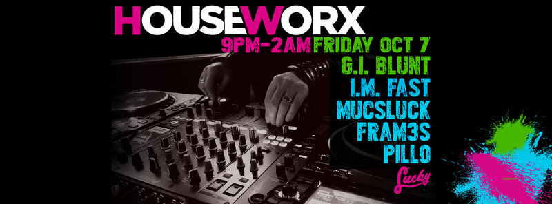Houseworx - Jun 7th @ Lucky Bar