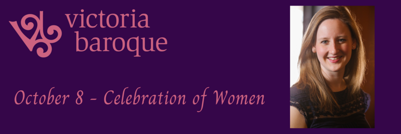 Victoria Baroque: Celebration of Women - May 9th @ St. John The Divine