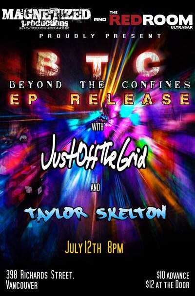 Beyond the Confines (EP Release), Just Off The Grid, Taylor Skelton @ The Red Room Jul 12 2014 - May 6th @ The Red Room