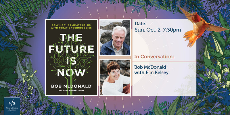 In Conversation - Bob McDonald with Elin Kelsey: Victoria Festival of Authors - May 21st @ Dave Dunnet Theatre