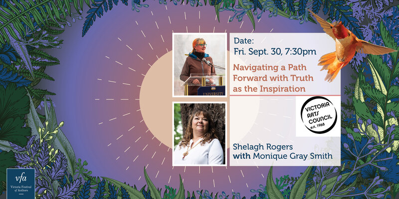 Navigating a Path Forward with Truth as the Inspiration: Victoria Festival of Authors - May 7th @ Victoria Event Centre