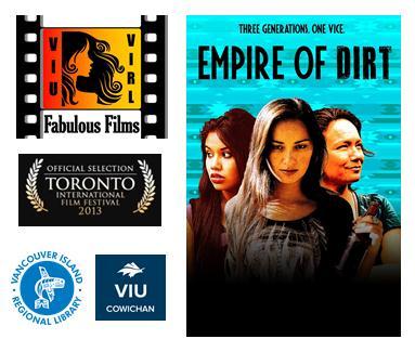 Fabulous Films: Empire of Dirt @ Vancouver Island University - Cowichan Campus Jun 18 2018 - Jun 4th @ Vancouver Island University - Cowichan Campus
