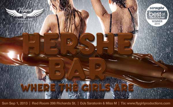 Hershe Bar - Where The Girls Are! - Vancouver @ The Red Room Sep 1 2013 - Jun 20th @ The Red Room