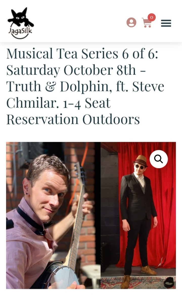 Musical Tea Saturday at JagaSilk: Truth & Dolphin, Steve Chmilar - May 9th @ Jagasilk (Outdoors)