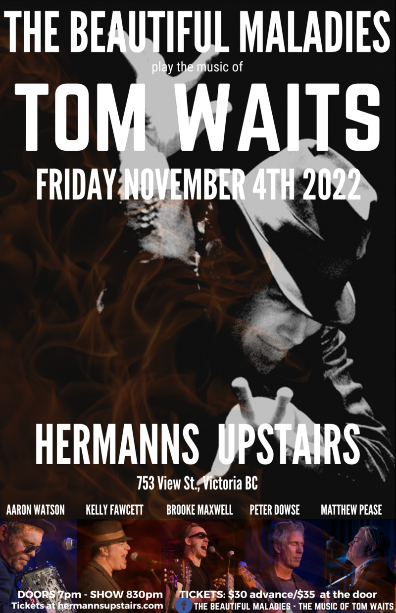 The Beautiful Maladies play the music of Tom Waits @ Hermann's Upstairs Nov 4 2022 - Jun 4th @ Hermann's Upstairs