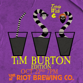 Trivia with Coop & Math - Tim Burton Edition: Coop and Math @ Riot Brewing Co. Oct 22 2022 - Jun 24th @ Riot Brewing Co.