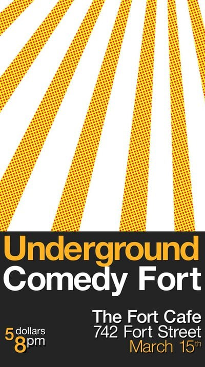 Underground Comedy Fort @ The Fort Cafe Mar 15 2011 - Jun 6th @ The Fort Cafe