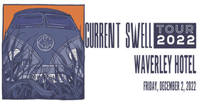 Current Swell @ The Waverley Hotel Dec 2 2022 - May 14th @ The Waverley Hotel