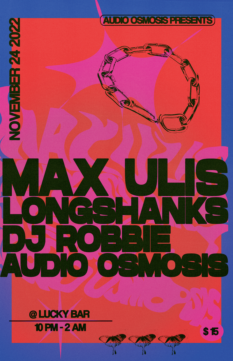 Audio Osmosis presents: Max Ulis, Longshanks, DJ Robbie, Audio Osmosis @ Lucky Bar Nov 24 2022 - May 13th @ Lucky Bar