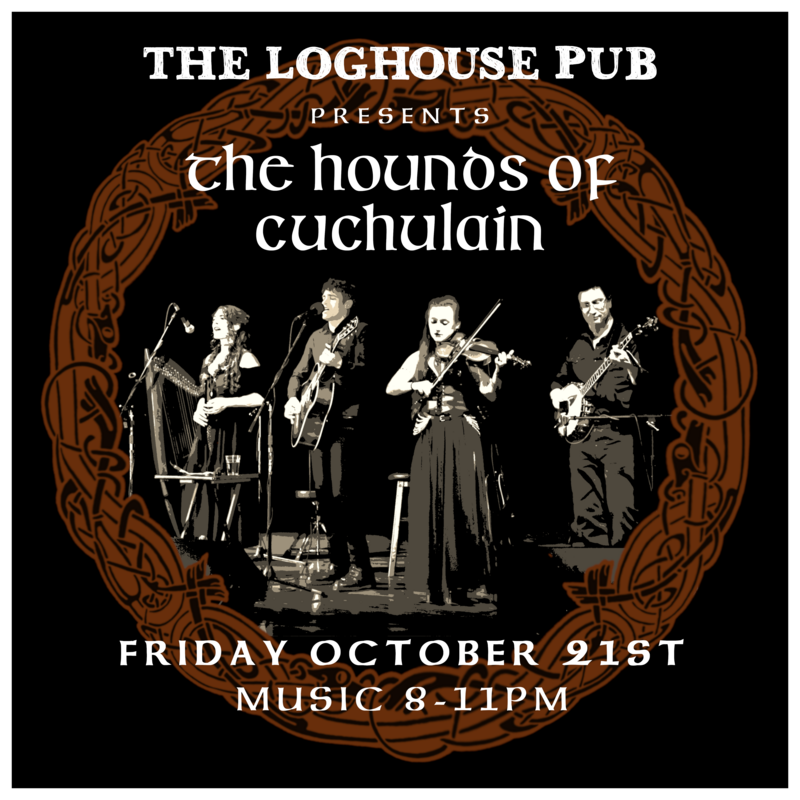 Celtic Night with the Hounds of Cuchulain at the Loghouse - May 24th @ Loghouse Pub