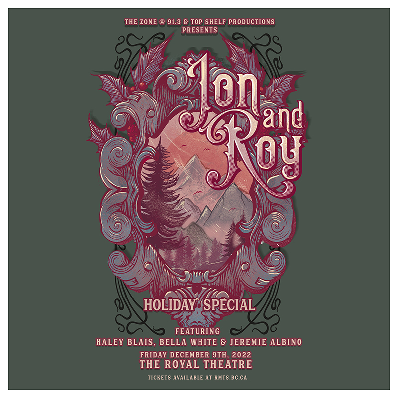 Jon and Roy, Holiday Special, Haley Blais , Bella White, Jeremie Albino @ Royal Theatre Dec 9 2022 - May 13th @ Royal Theatre