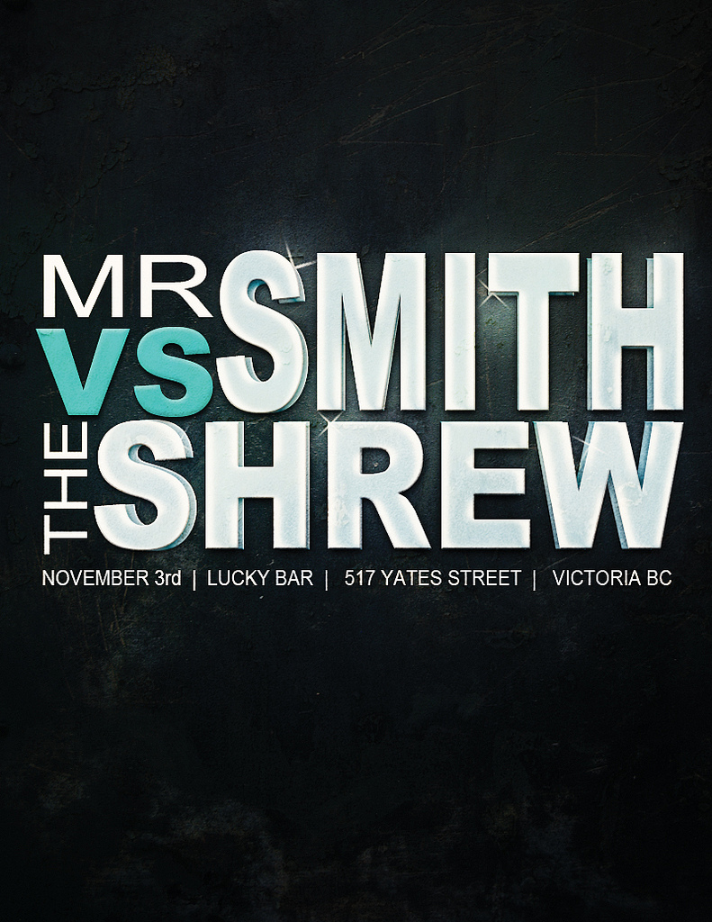 Mr. Smith vs. The Shrew @ Lucky Bar Nov 3 2010 - Jun 5th @ Lucky Bar