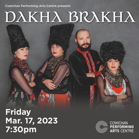DakhaBrakha: "Dakhabrakha" @ Cowichan Performing Arts Centre Mar 17 2023 - Jun 24th @ Cowichan Performing Arts Centre