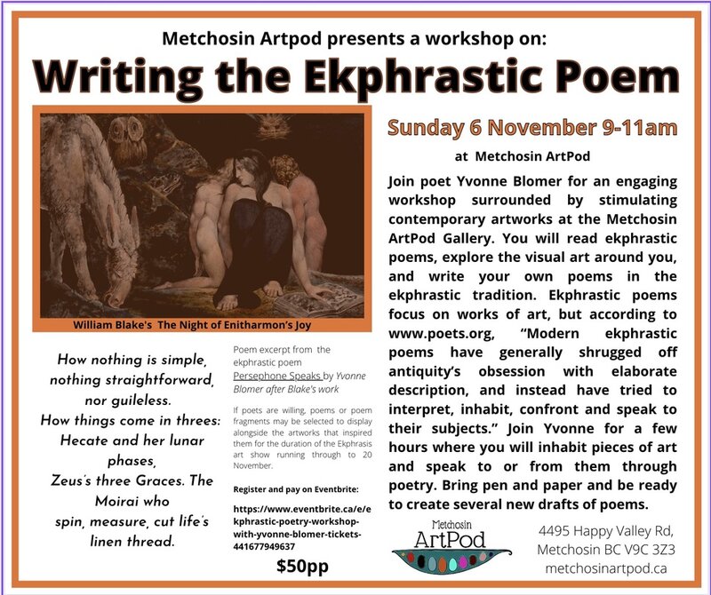 Writing the Ekphrastic Poem with Yvonne Blomer - Jun 3rd @ Metchosin ArtPod Collective and Gallery