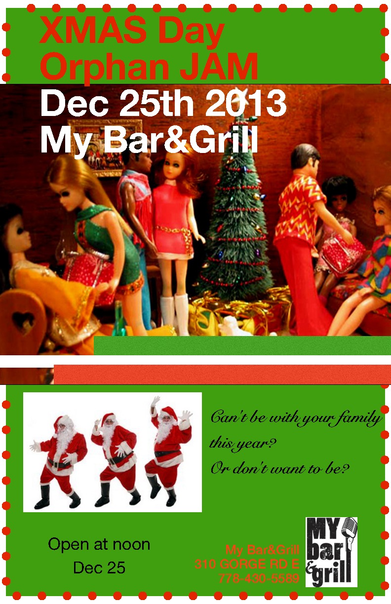 Xmas Day Orphan Jam! @ My Bar and Grill Dec 25 2013 - Jun 7th @ My Bar and Grill