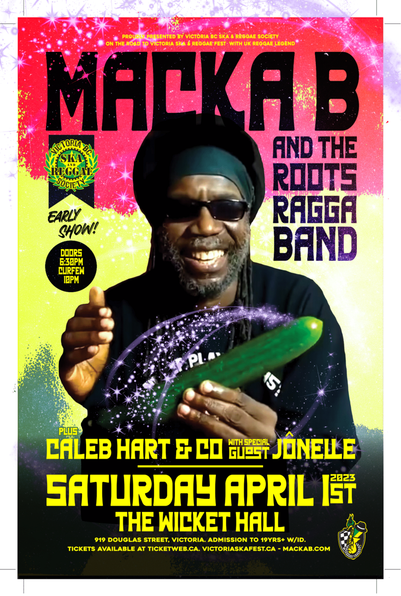 Macka B & The Roots Ragga Band w/ Caleb Hart & Co feat. special guest J&ocirc;nelle (Victoria - Early show!) - May 1st @ Studio 919