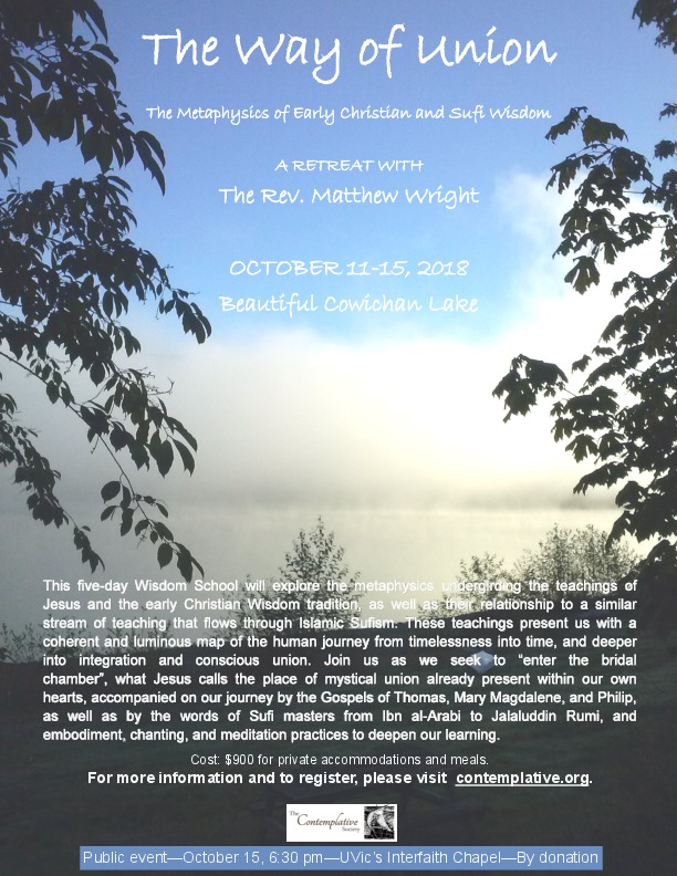 The Way Of Union: The Metaphysics Of Early Christian And Sufi Wisdom With Matthew Wright: Matthew Wright @ Cowichan Lake Research Station - Oct 11, 2018