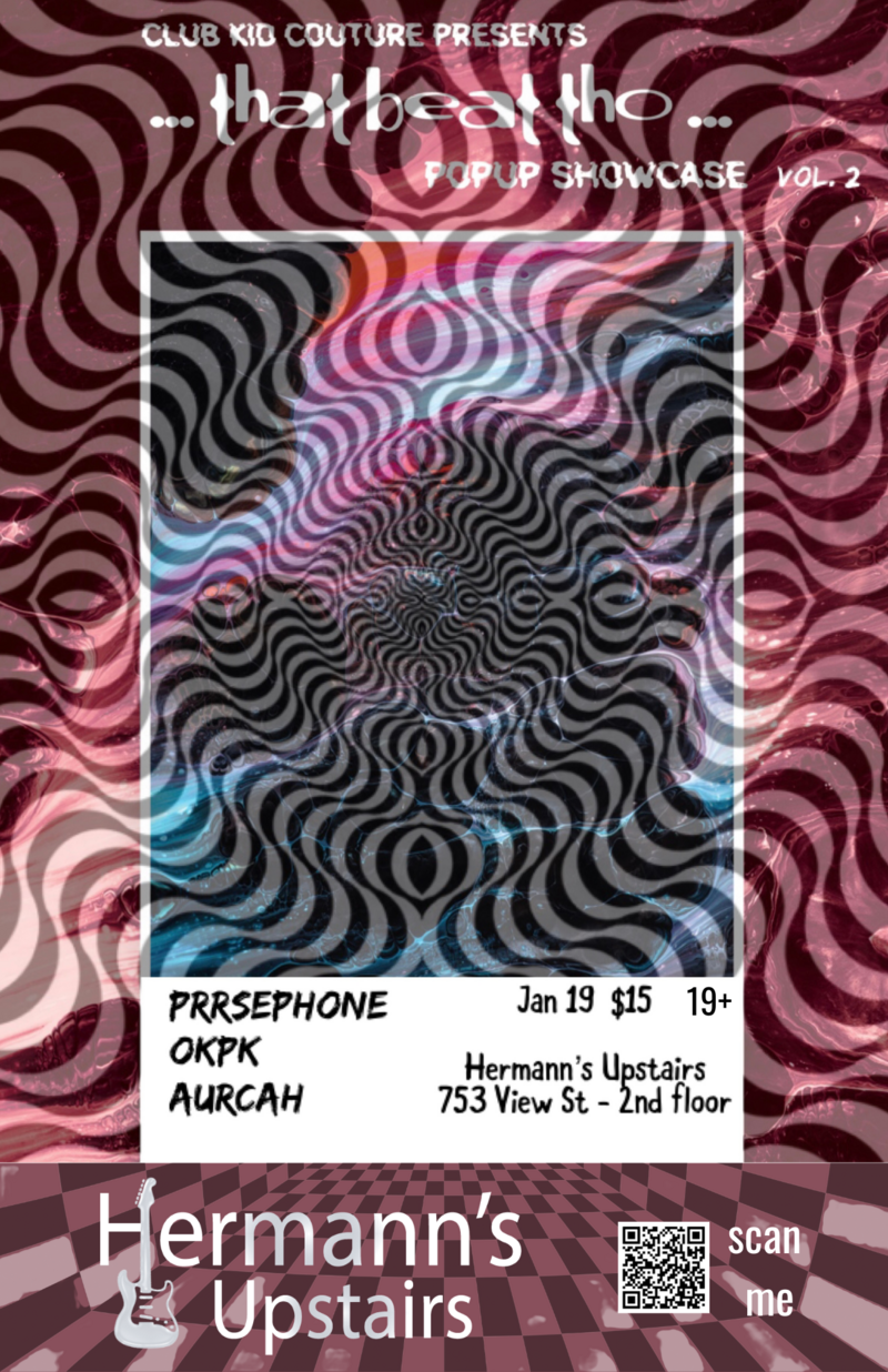 Club Kid Couture presents 'That Beat Tho'... PopUp Showcase vol.2 @ Hermann's Upstairs Jan 19 2023 - Jun 4th @ Hermann's Upstairs